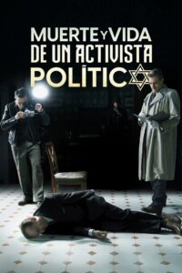 Muerte y vida de un activista politico – 2021 – Online In Netflix