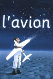 L’avion – 2005 – Online In Netflix