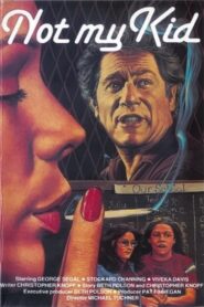 Not My Kid – 1985 – Online In Netflix