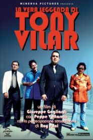 La vera leggenda di Tony Vilar – 2007 – Online In Netflix