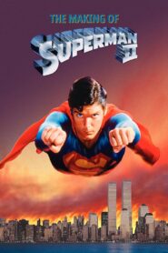 The Making of ‘Superman II’ – 1983 – Online In Netflix