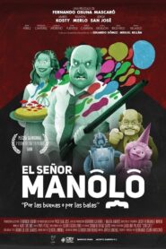 El Señor Manolo – 2014 – Online In Netflix
