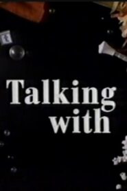 Talking With – 1995 – Online In Netflix