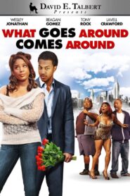 David E. Talbert’s What Goes Around Comes Around – 2012 – Online In Netflix