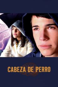 Cabeza de perro – 2006 – Online In Netflix