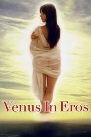 Venus in Eros – 2012 – Online In Netflix