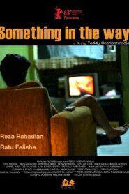 Something in the Way – 2013 – Online In Netflix