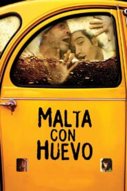 Malta con huevo – 2007 – Online In Netflix