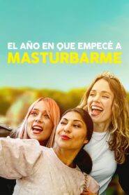 El año en que empecé a masturbarme – 2022 – Online In Netflix