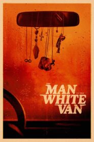 The Man in the White Van – 2024 – Online In Netflix