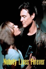 Nobody Lives Forever – 1998 – Online In Netflix
