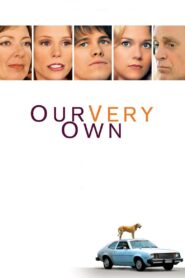 Our Very Own – 2005 – Online In Netflix