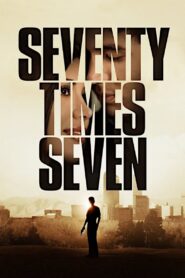 Seventy Times Seven – 2012 – Online In Netflix