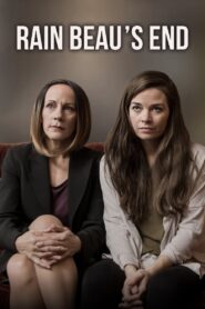 Rain Beau’s End – 2020 – Online In Netflix