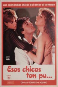 Esas chicas tan pu… – 1982 – Online In Netflix