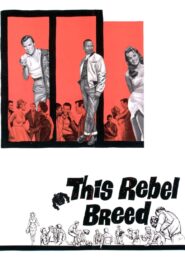This Rebel Breed – 1960 – Online In Netflix