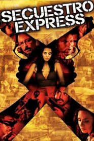 Secuestro Express – 2004 – Online In Netflix