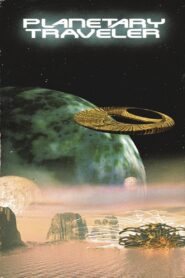 Planetary Traveler – 1997 – Online In Netflix