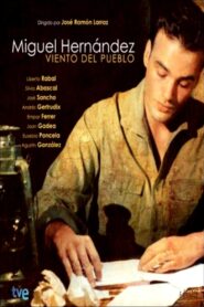 Viento del pueblo: Miguel Hernández – 2002 – Online In Netflix