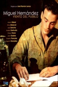 Viento del pueblo: Miguel Hernández – 2002 – Online In Netflix
