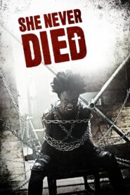 She Never Died – 2019 – Online In Netflix