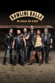 Bowling Balls – 2014 – Online In Netflix