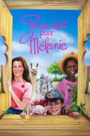 Pas de répit pour Mélanie – 1991 – Online In Netflix