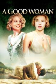 A Good Woman – 2004 – Online In Netflix