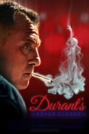 Durant’s Never Closes – 2016 – Online In Netflix