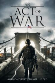 An Act of War – 2015 – Online In Netflix