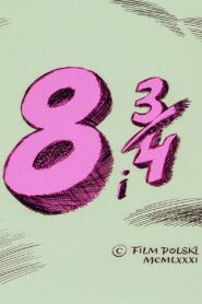 8 and 3/4 – 1981 – Online In Netflix