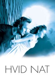 Hvid nat – 2007 – Online In Netflix