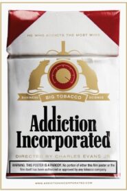 Addiction Incorporated – 2011 – Online In Netflix