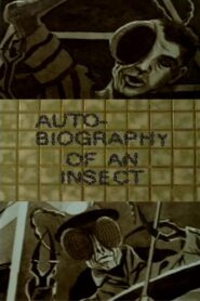 Autobiography of an Insect – 2003 – Online In Netflix