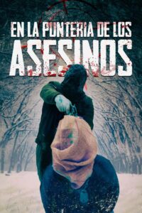 En La Puntería de Los Asesinos – 2022 – Online In Netflix