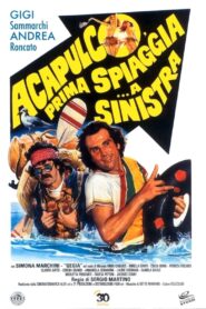 Acapulco, prima spiaggia… a sinistra – 1983 – Online In Netflix