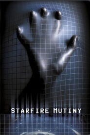 Starfire Mutiny – 2002 – Online In Netflix