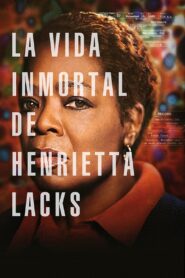 La vida inmortal de Henrietta Lacks – 2017 – Online In Netflix