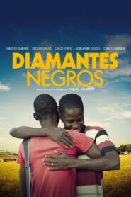 Diamantes Negros – 2013 – Online In Netflix