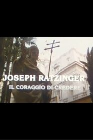Joseph Ratzinger: Il coraggio di credere – 1985 – Online In Netflix