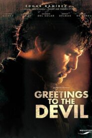 Greetings to the devil – 2011 – Online In Netflix