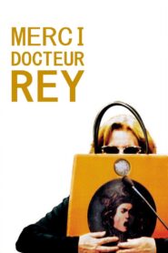 Merci Docteur Rey – 2004 – Online In Netflix