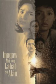 Inagaw Mo ang Lahat sa Akin – 1995 – Online In Netflix