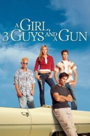 A Girl, Three Guys, and a Gun – 2001 – Online In Netflix