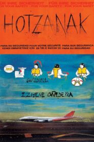 Hotzanak, for Your Own Safety – 2013 – Online In Netflix