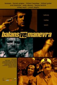 Balans ve Manevra – 2005 – Online In Netflix