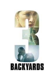 3 Backyards – 2010 – Online In Netflix