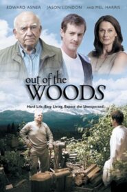 Out of the Woods – 2005 – Online In Netflix