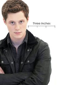 Three Inches – 2011 – Online In Netflix