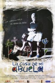 La casa de mi abuela – 2005 – Online In Netflix